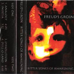 Freud's Groin : Bitter Songs of Awakening